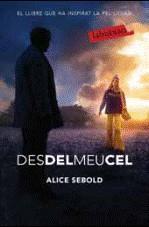 DES DEL MEU CEL | 9788499300924 | DUNOW AND CARLSON LIT. AGENCY/SEBOLD, ALICE