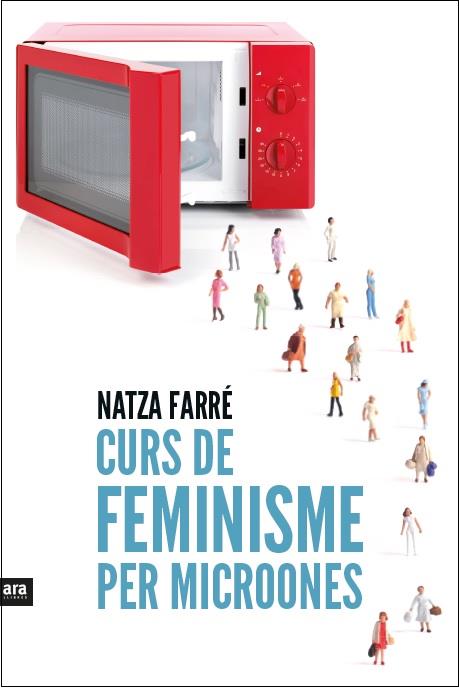 CURS DE FEMINISME PER MICROONES | 9788416154869 | FARRE I MADUELL, NATZA