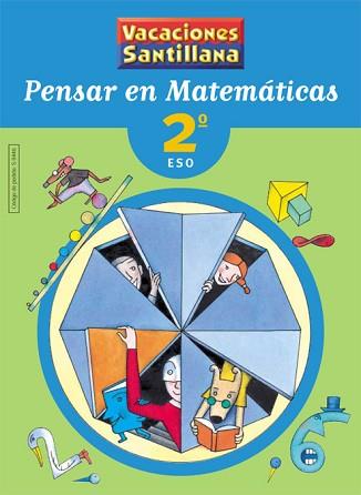 VACACIONES PENSAR EN MATEMATICAS 2 ESO | 9788429494464