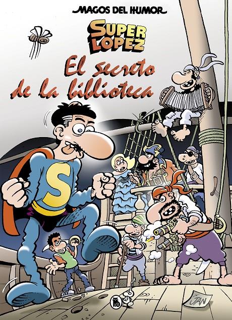 SUPERLOPEZ EL SECRETO DE LA BIBLIOTECA (MAGOS DEL HUMOR 199) | 9788402422606 | JAN