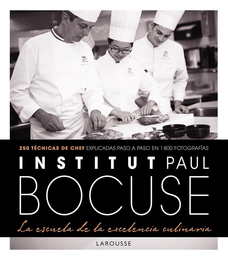 INSTITUT PAUL BOCUSE. LA ESCUELA DE LA EXCELENCIA CULINARIA | 9788416984220