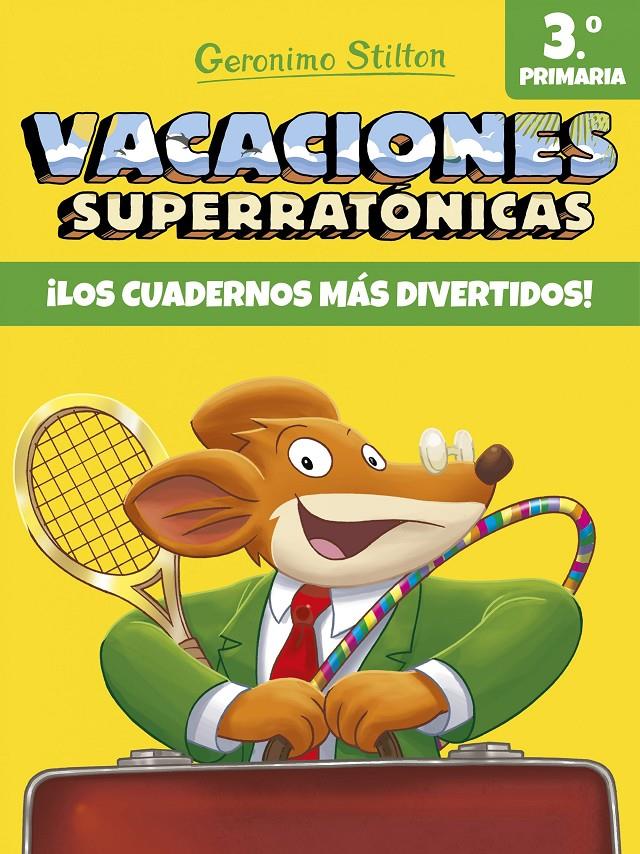 VACACIONES SUPERRATONICAS 3º PRIMARIA | 9788408171317 | STILTON, GERONIMO 