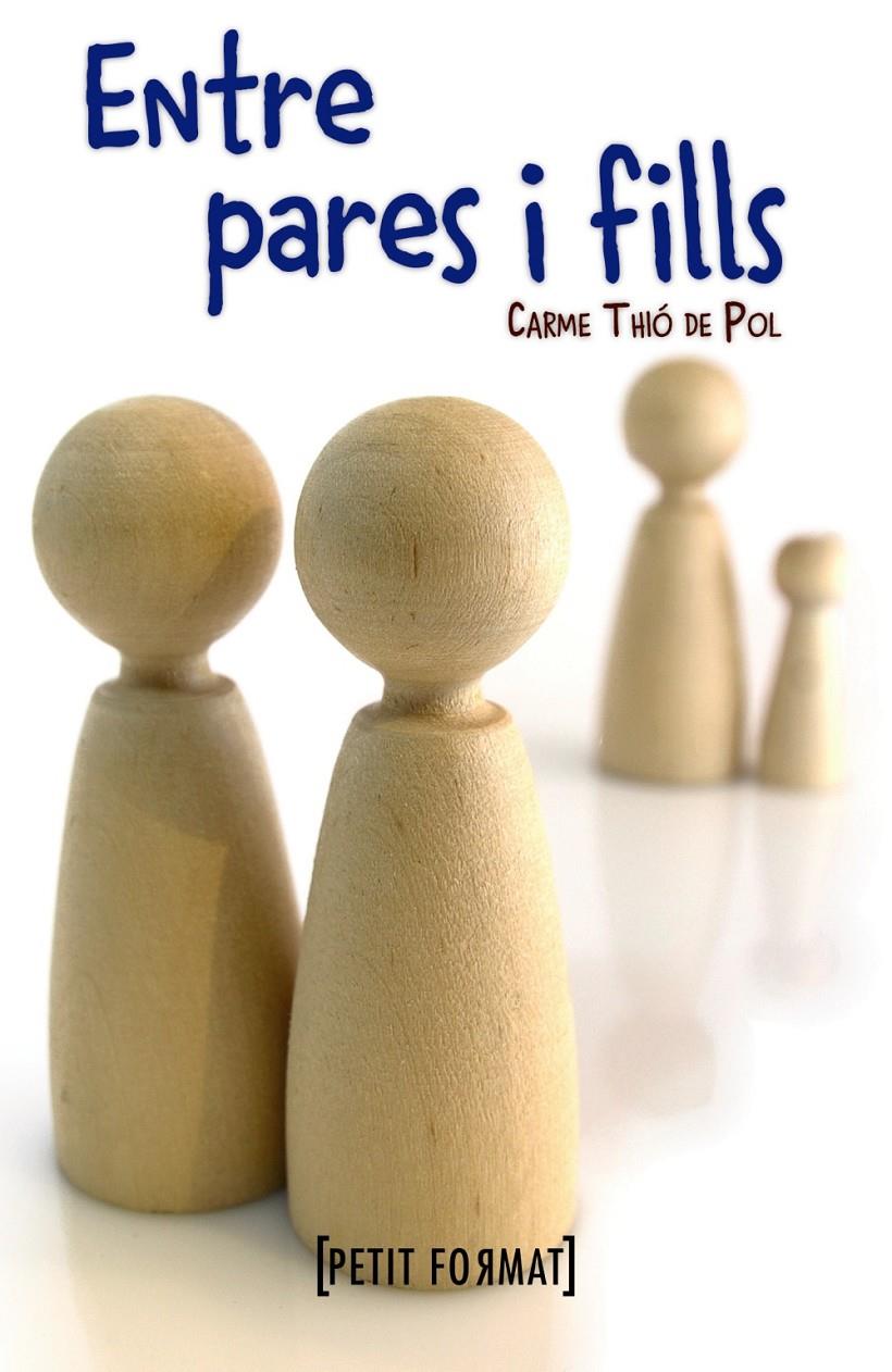 ENTRE PARES I FILLS | 9788448931520 | THIO DE POL, CARME