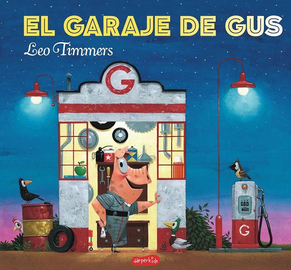 GARAJE DE GUS, EL  | 9788417222031 | TIMMERS, LEO