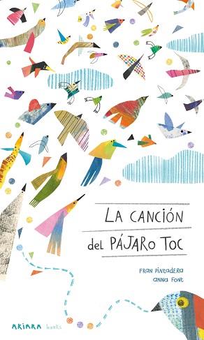 CANCION DEL PAJARO TOC, LA | 9788418972447 | PINTADERA, FRAN