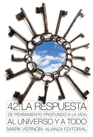 42 LA RESPUESTA DE PENSAMIENTO PROFUNDO A LA VIDA, AL UNIVERSO Y A TODO | 9788420664194 | VERNON, MARK