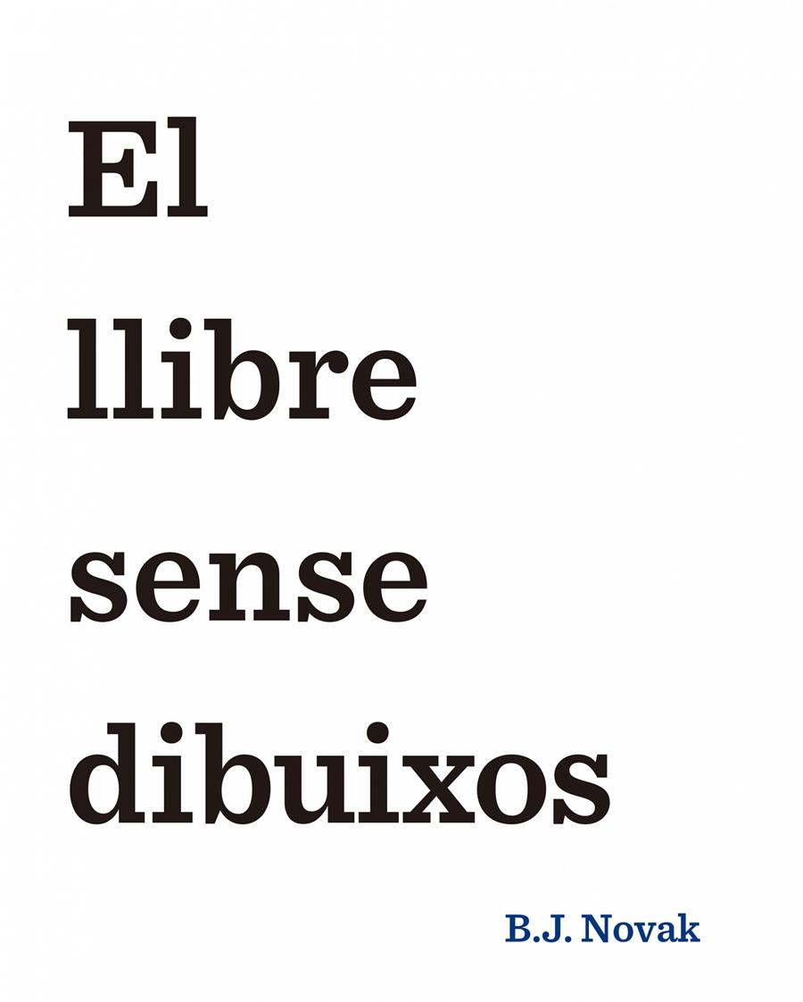 LLIBRE SENSE DIBUIXOS, EL  | 9788490579893 | NOVAK, B. J.