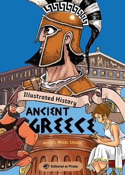 ILLUSTRATED HISTORY  ANCIENT GREECE | 9788419898111 | SAURA, MIGUEL ANGEL