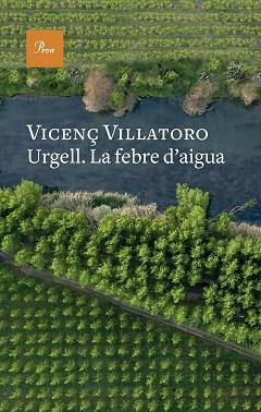 URGELL  LA FEBRE D'AIGUA | 9788419657541 | VILLATORO, VICENÇ