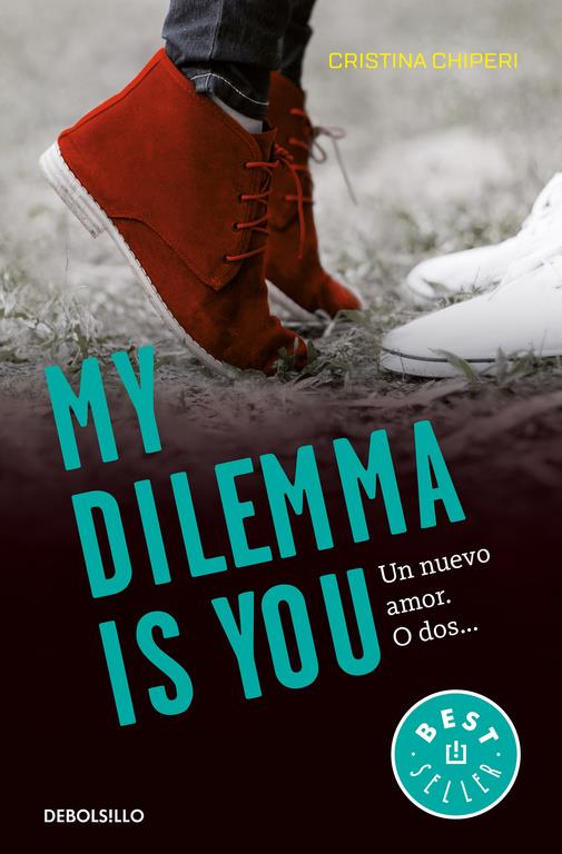 MY DILEMMA IS YOU UN NUEVO AMOR O DOS...  | 9788466337991 | CRISTINA CHIPERI