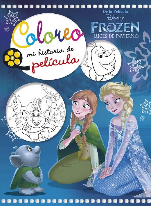 FROZEN LUCES DE INVIERNO COLOREO MI HISTORIA DE PELICULA | 9788416917679 | DISNEY