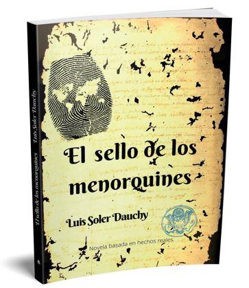 SELLO DE LOS MENORQUINES, EL | 9788491945772 | SOLER DAUCHY, LUIS