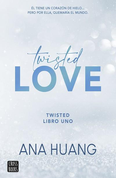 TWISTED LOVE    TWISTED 1 | 9788408260509 | HUANG, ANA