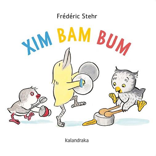 XIM BAM BUM | 9788418558078 | STEHR, FREDERICK