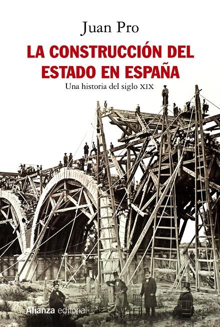 CONSTRUCCION DEL ESTADO EN ESPAÑA, LA | 9788491814672 | PRO, JUAN