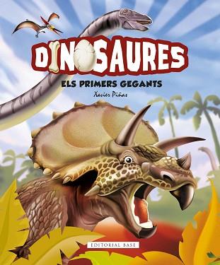 DINOSAURES ELS PRIMERS GEGANTS | 9788417759438 | PIÑAS GIMENEZ, XAVIER