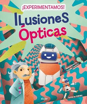 EXPERIMENTAMOS ILUSIONES OPTICAS | 9788491425953 | FOSFORO