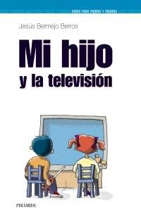 MI HIJO Y LA TELEVISION | 9788436820188 | BERMEJO BERROS, JESUS