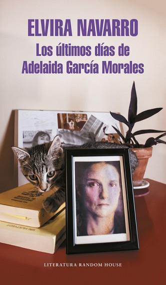 ULTIMOS DIAS DE ADELAIDA GARCIA MORALES, LOS | 9788439732037 | NAVARRO, ELVIRA