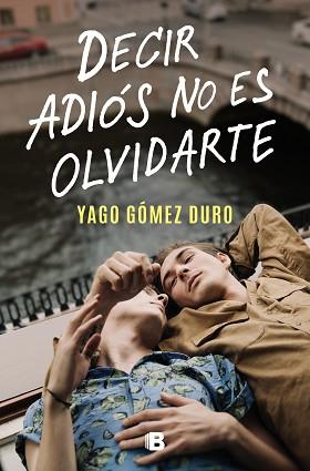 DECIR ADIOS NO ES OLVIDARTE | 9788466673266 | GOMEZ DURO, YAGO