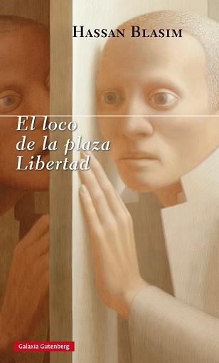 LOCO DE LA PLAZA LIBERTAD, EL  | 9788416495429 | BLASIM, HASSAN