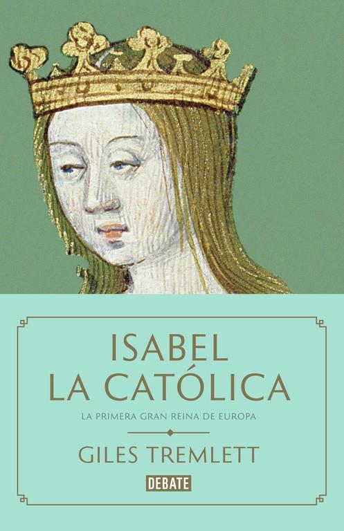 ISABEL LA CATOLICA | 9788499927763 | TREMLETT, GILES