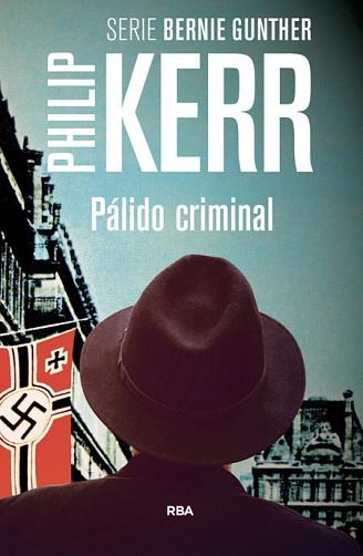 PALIDO CRIMINAL | 9788490564875 | KERR , PHILIP