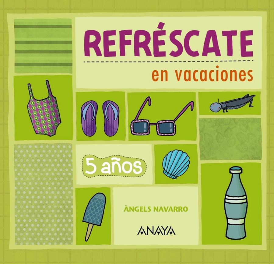 REFRESCATE EN VACACIONES 5 AÑOS | 9788467832907 | NAVARRO SIMON, ANGELS