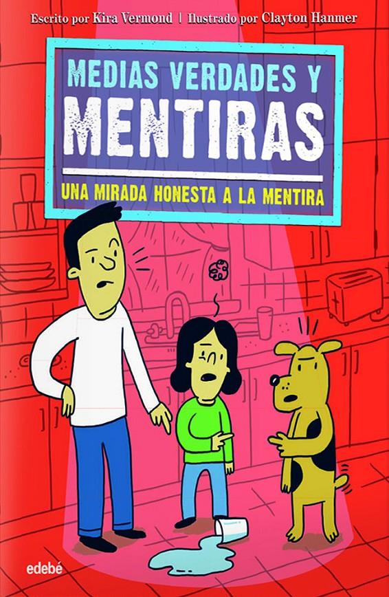 MEDIAS VERDADES Y MENTIRAS UNA MIRADA HONESTA A LA MENTIRA | 9788468331317 | VERMOND, KIRA