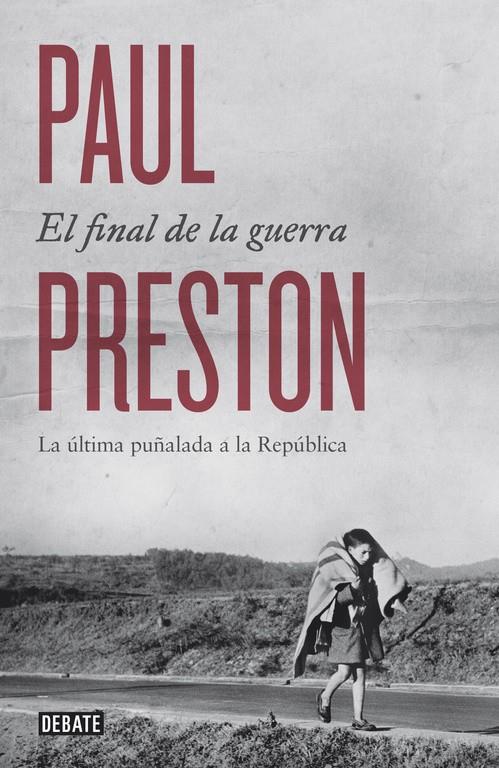 FINAL DE LA GUERRA, EL  | 9788499924601 | PRESTON, PAUL