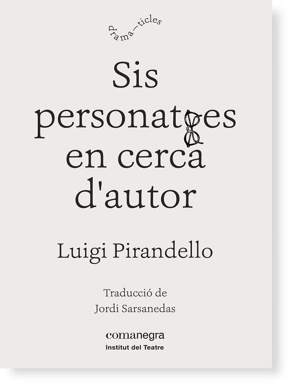 SIS PERSONATGES EN CERCA D AUTOR | 9788416605149 | PIRANDELLO, LUIGI