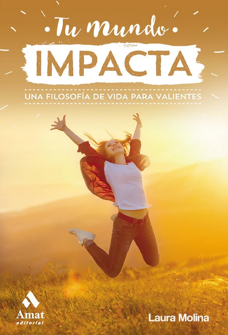 TU MUNDO IMPACTA | 9788417208929 | MOLINA JUSTE, LAURA