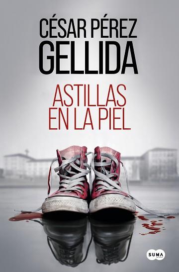 ASTILLAS EN LA PIEL | 9788491296126 | PEREZ GELLIDA, CESAR