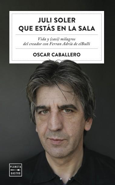 JULI SOLER QUE ESTAS EN LA SALA | 9788408254577 | CABALLERO, OSCAR