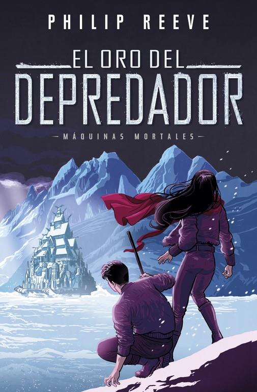 ORO DEL DEPREDADOR, EL  SERIE MAQUINAS MORTALES 2) | 9788420486390 | REEVE, PHILIP 