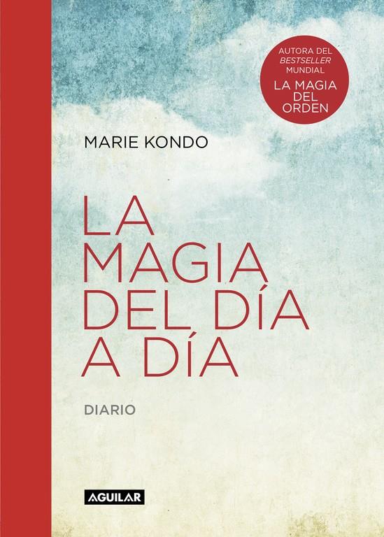 MAGIA DEL DIA A DIA , LA    (LA MAGIA DEL ORDEN) | 9788403516083 | KONDO, MARIE