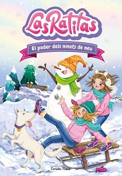 RATITAS 6 EL PODER DELS NINOTS DE NEU, LAS | 9788413891071 | LAS RATITAS