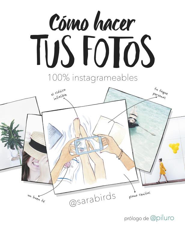 COMO HACER TUS FOTOS 100% INSTAGRAMEABLES | 9788490438046 | BIRDS, SARA