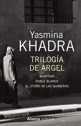 TRILOGIA DE ARGEL  | 9788491043911 | KHADRA, YASMINA