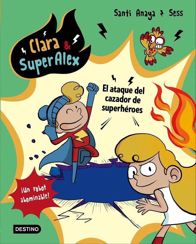 ATAQUE DEL CAZADOR DE SUPERHEROES, EL CLARA & SUPERALEX. | 9788408178439 | ANAYA, SANTI