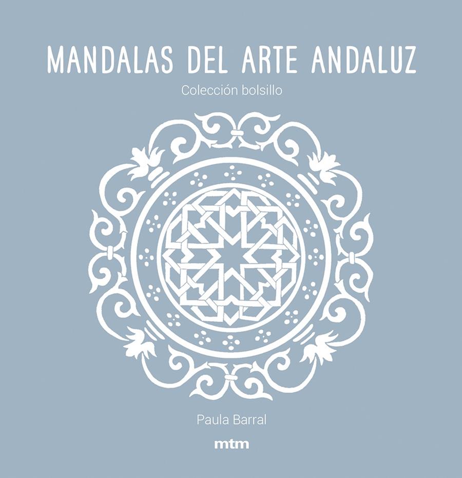 MANDALAS DEL ARTE ANDALUZ REF MT2009 | 9788417165475 | BARRAL LAZO, PAULA