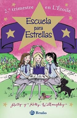 ESCUELA PARA ESTRELLAS 2 TRIMESTRE EN L ' ETOILE | 9788469603949 | WILLOUGHBY, HOLLY