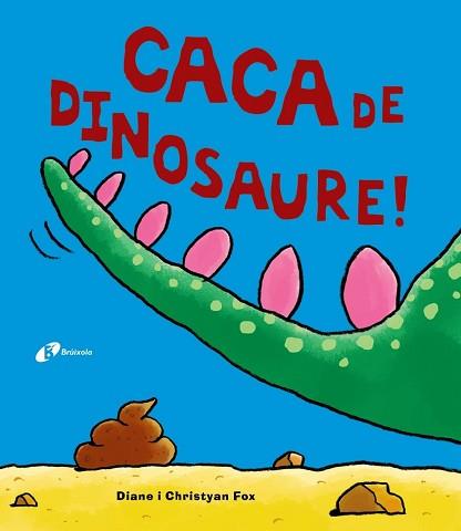 CACA DE DINOSAURE! | 9788499067162 | FOX, DIANE / FOX, CHRISTYAN