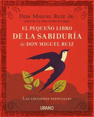 PEQUEÑO LIBRO DE LA SABIDURIA DE DON MIGUEL RUIZ, EL | 9788416720057 | RUIZ JR, MIGUEL