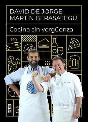 COCINA SIN VERGUENZA | 9788418006968 | DE JORGE, DAVID / BERASATEGUI, MARIÍN