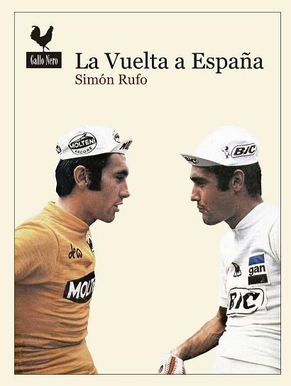 VUELTA A ESPAÑA, LA  | 9788416529292 | GARCIA SIMON, ANDRES