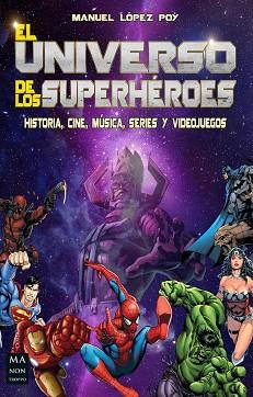 UNIVERSO DE LOS SUPERHEROES, EL | 9788494696121 | LOPEZ POY, MANUEL