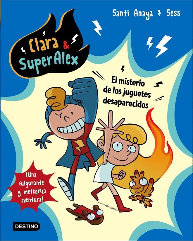 CLARA Y SUPERALEX EL MISTERIO DE LOS JUGUETES DESAPARECIDOS | 9788408175605 | ANAYA, SANTI/BOUDEBESSE, SESS