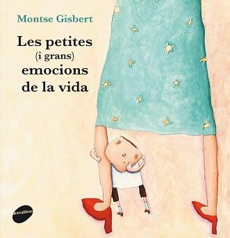 PETITES (I GRANS) EMOCIONS DE LA VIDA, LES | 9788415975694 | GISBERT NAVARRO, MONTSE