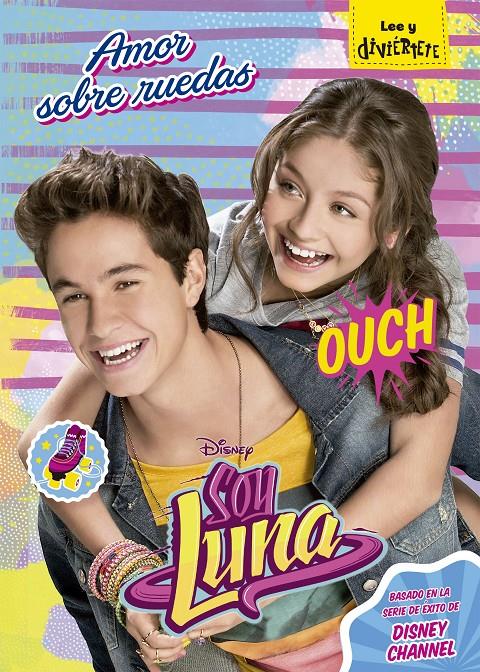 SOY LUNA  AMOR SOBRE RUEDAS | 9788499518718 | DISNEY